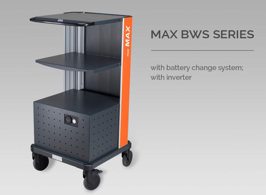 Max BWS Series - MAX BWS with battery change system; with inverter. MAX BWS-OWR with battery change system; without inverter.